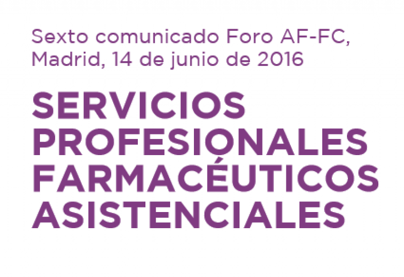 Sexto comunicado Foro AF-FC: Servicios Profesionales Farmacéuticos asistenciales