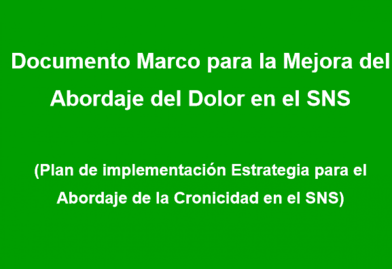 Documento marco para la mejora del abordaje del dolor en el Sistema Nacional de Salud