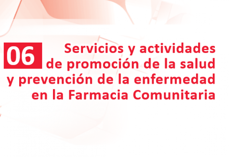 Buenas Prácticas en Farmacia Comunitaria en España: servicios y actividades de promoción de la salud y prevención de la enfermedad en la Farmacia Comunitaria