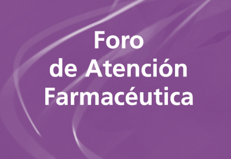 Documento de consenso de Foro de Atención Farmacéutica