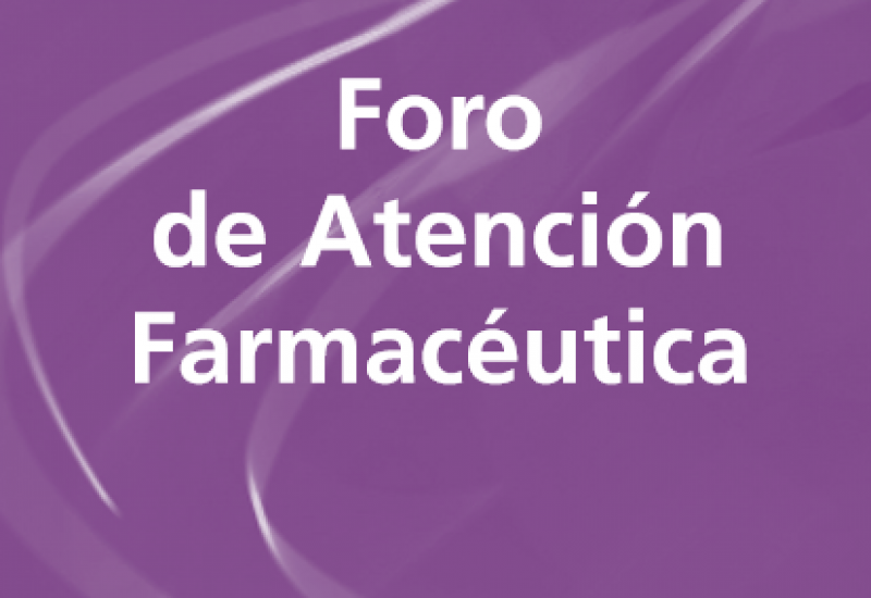Declaración de Foro de Atención Farmacéutica sobre módulos de atención farmacéutica y programas de gestión de la farmacia