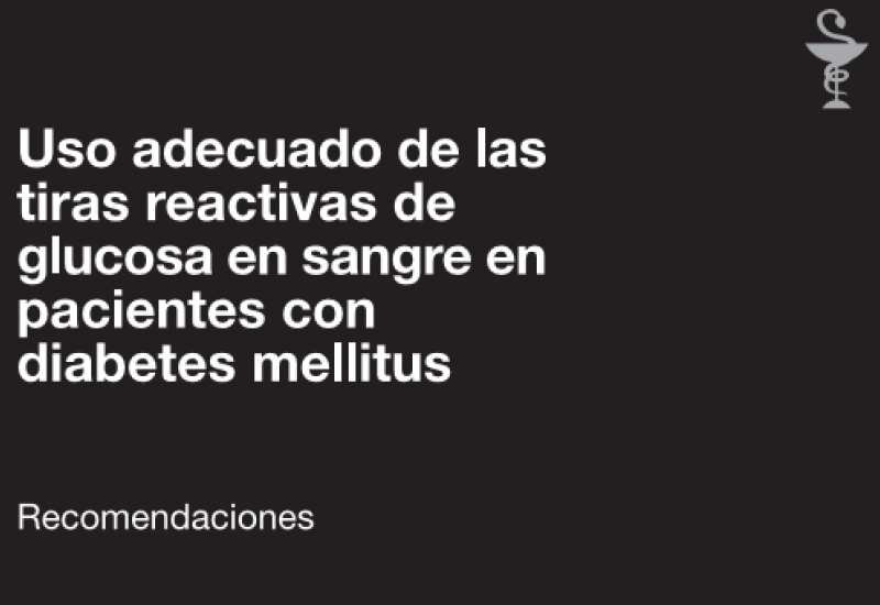 Uso adecuado de las tiras reactivas de glucosa en sangre en pacientes con diabetes mellitus