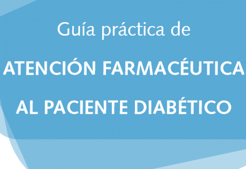 Guía práctica de Atención Farmacéutica al paciente diabético