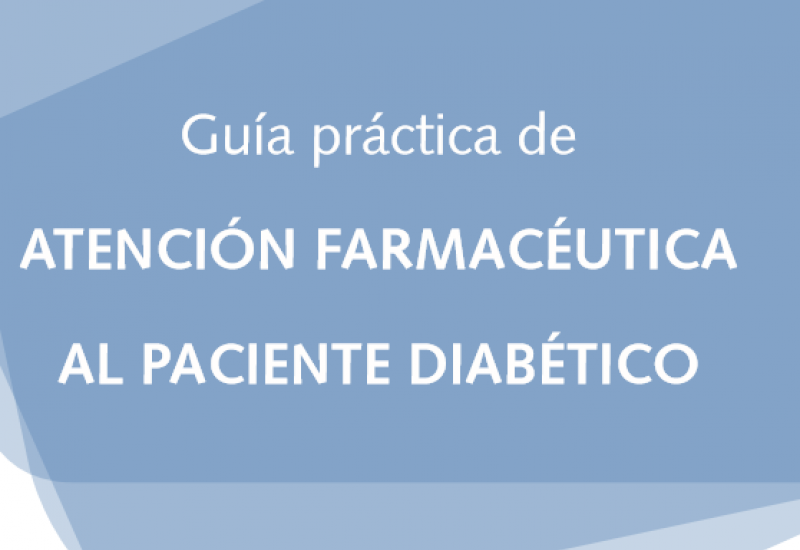 Guía práctica de Atención Farmacéutica al paciente diabético