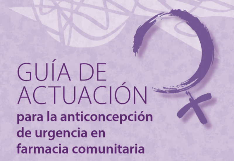 Guía de actuación para la anticoncepción de urgencia en farmacia comunitaria 