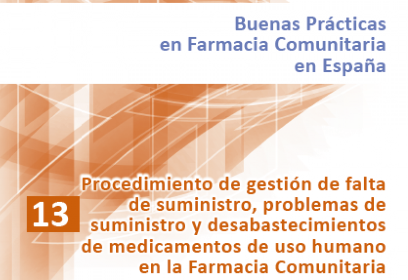 Buenas prácticas en farmacia comunitaria en España: procedimiento de gestión de falta de suministro, problemas de   suministro y desabastecimientos de medicamentos de uso humano