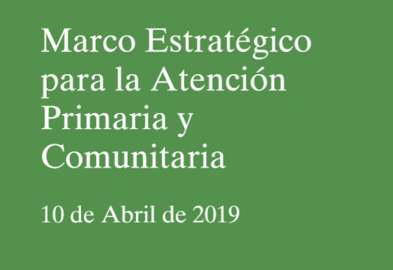 Marco estratégico para la atención primaria y comunitaria