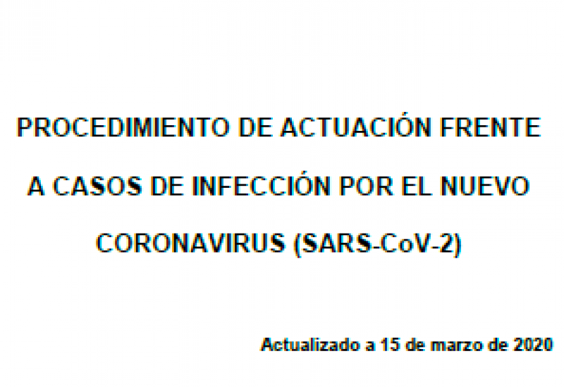 Ministerio de Sanidad  (15/03/2020). Procedimiento de actuación frente a casos de infección por el nuevo coronavirus (sARS-CoV-2)