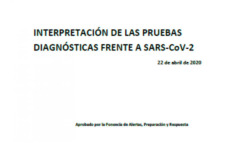 Ministerio de Sanidad ( 22/04/2020). Interpretación de las pruebas diagnósticas frente a SARS-CoV-2