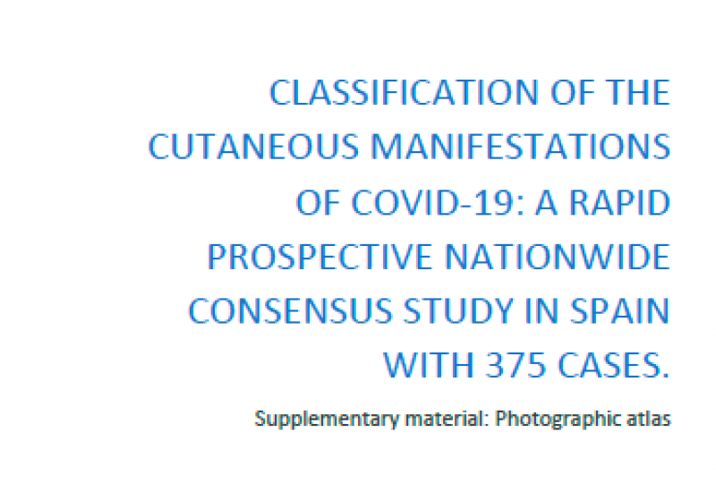 Galván Casas, C. et al. (2020). CLASSIFICATION OF THE CUTANEOUS MANIFESTATIONS OF COVID-19 A RAPID PROSPECTIVE NATIONWIDE CONSENSUS STUDY IN SPAIN WITH 375 CASES. Supplementary material Photographic atlas