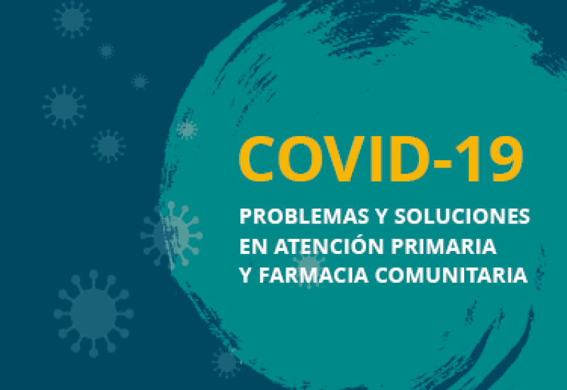SEFAC, SEMERGEN y SEMG publican un documento conjunto para reforzar los recursos de la atención primaria y comunitaria durante la crisis del COVID-19