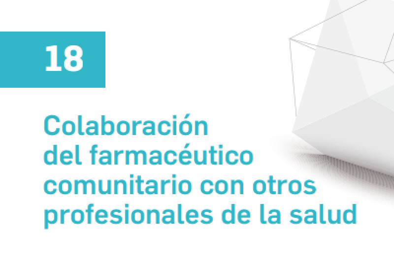 Buenas prácticas en farmacia comunitaria en España: colaboración del farmacéutico comunitario con otros profesionales de la salud