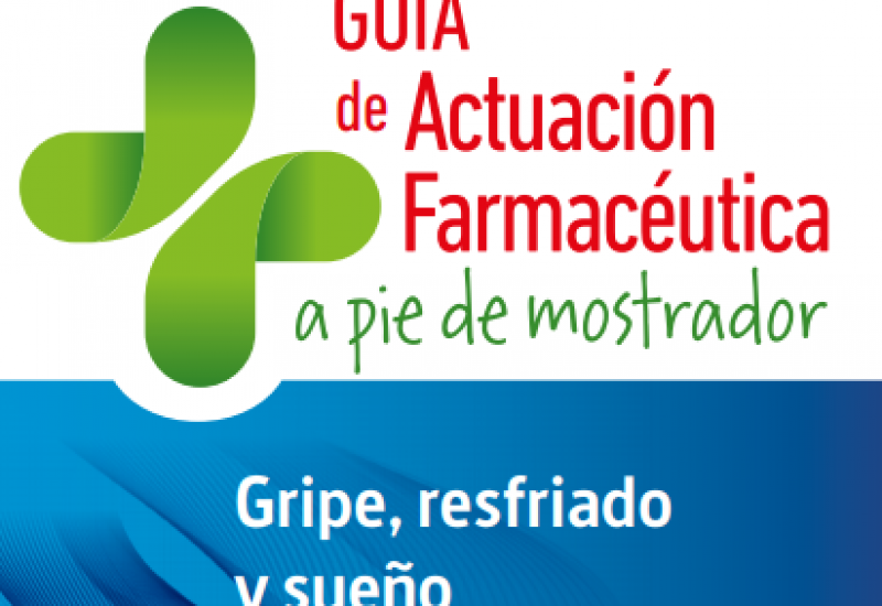 Guía de actuación farmacéutica: gripe, resfriado y sueño