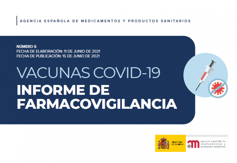 Agencia Española de Medicamentos y Productos Sanitarios (07/06/2021). Sexto informe de Farmacovigilancia en relación con las vacunas frente a la COVID-19