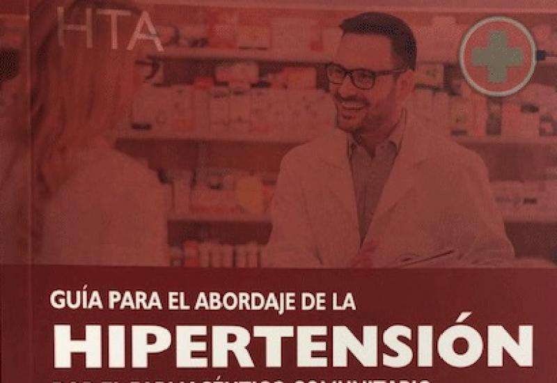 Guía para el abordaje de la hipertensión por el farmacéutico comunitario en el ámbito de la atención primaria: documento de consenso multidisciplinar