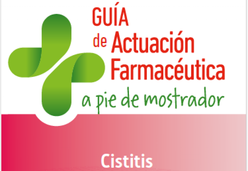 Guía de Actuación Farmacéutica a pie de mostrador: Cistitis.