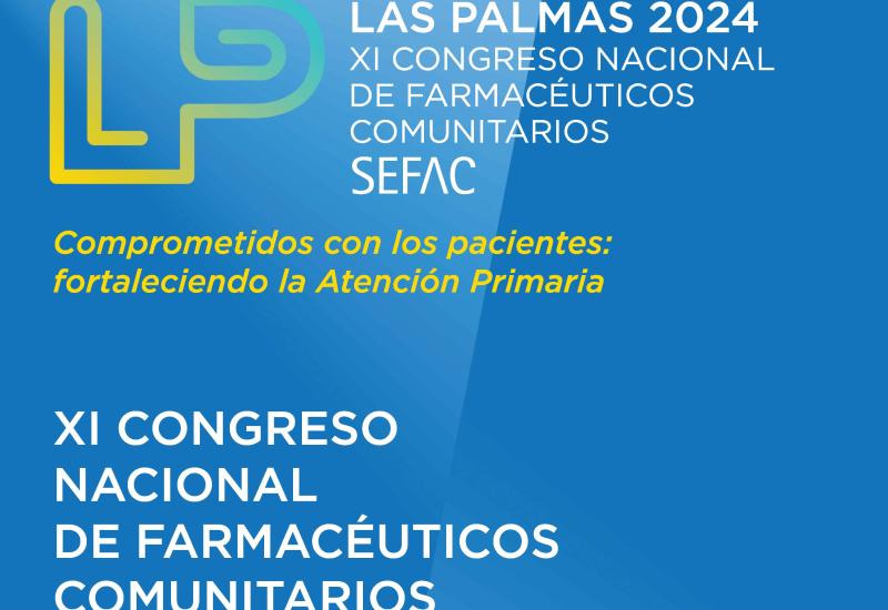 El XI Congreso Nacional de Farmacéuticos Comunitarios, que organiza SEFAC, se celebrará en Las Palmas de Gran Canaria del 16 al 18 de mayo de 2024