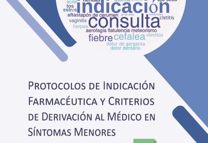 Protocolos de Indicación Farmacéutica y Criterios de Derivación al Médico en Síntomas Menores 2025