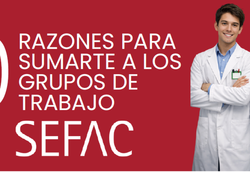10 razones para sumarte de los grupos de trabajo de SEFAC